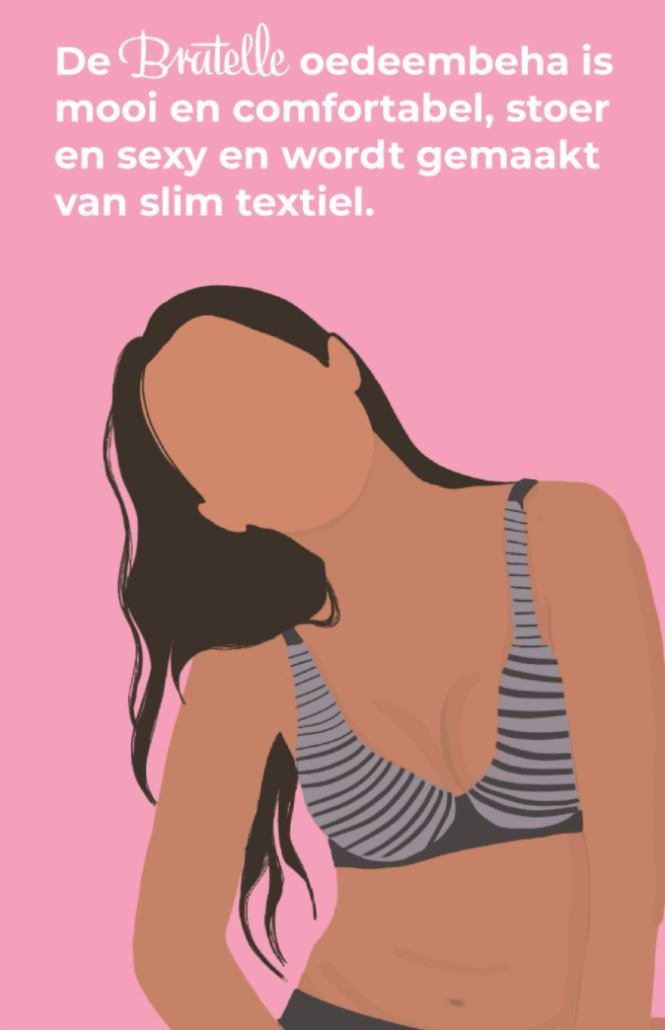 Bratelle. Je merkt dat het werkt.
